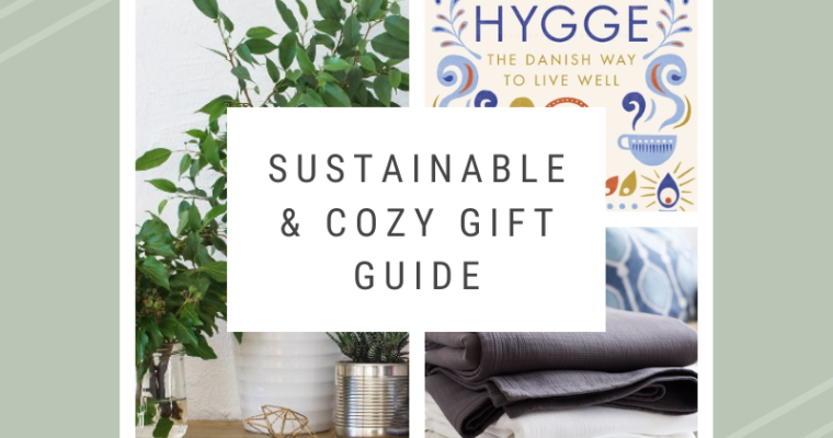 Sustainable & Cozy Gift Guide